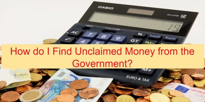 How do I Find Unclaimed Money from the Government