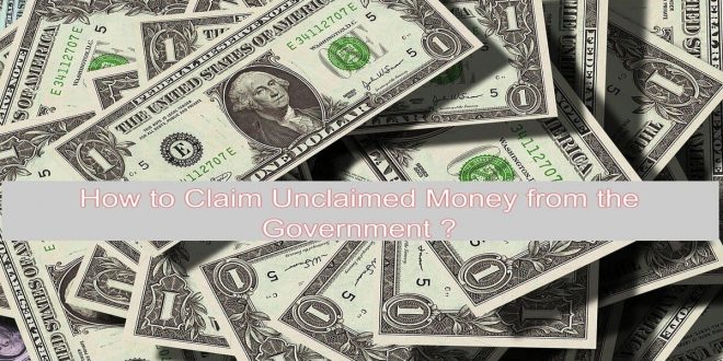 How to Claim Unclaimed Money from the Government