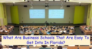 What Are Business Schools That Are Easy To Get Into In Florida