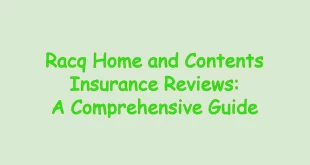 Racq Home and Contents Insurance Reviews
