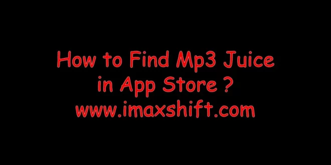 How to Find Mp3 Juice in App Store